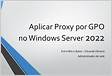 Aplicar Proxy por GPO Windows Server 2012